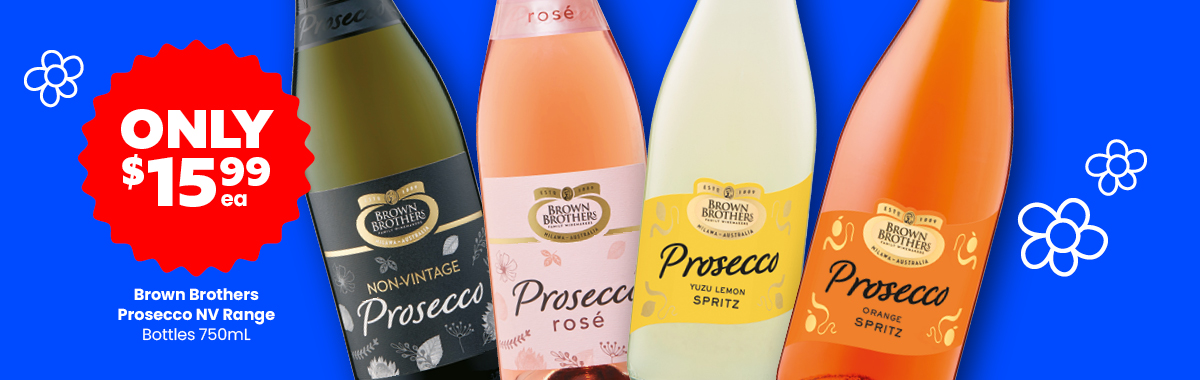 LL35 Sliders Brown Brothers Prosecco NV Range Bottles 750mL 15.99